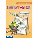 Impartire - Imagini magice - Caiet de exercitii prin joc, editura Mozaik
