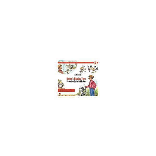 Povestea gaitei lui Baker. Baker s bluejay yarn - Mark Twain, editura Paralela 45
