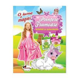 O lume a magiei: Printese frumoase - Activitati cu autocolante, editura Aramis