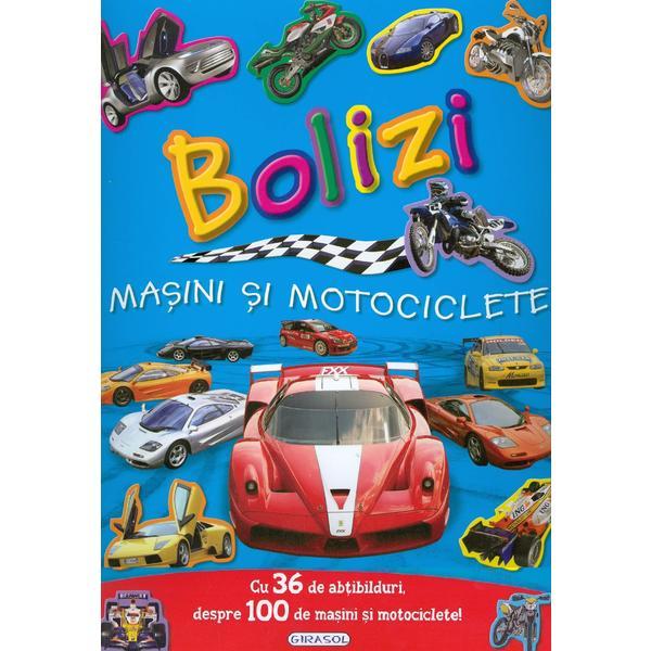 Bolizi, masini si motociclete cu 40 de abtibilduri, editura girasol