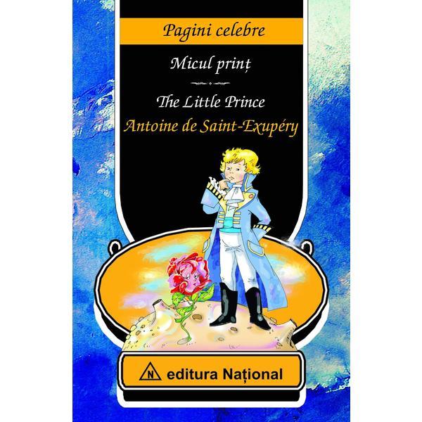 The little prince. micul print - antoine de saint-exupery, editura national