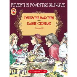Basme germane vol. 2. deutsche marchen, editura paralela 45