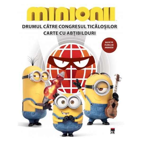 Minionii - Drumul catre congresul ticalosilor - Carte cu abtibilduri, editura Rao