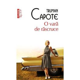 O vara de rascruce - Truman Capote, editura Polirom