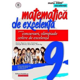 Matematica de excelenta - clasa 9 - pentru concursuri, olimpiade si centre de excelenta - nicolae musu, editura paralela 45
