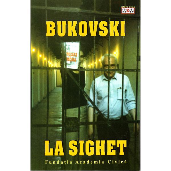 Bukovski la Sighet, editura Fundatia Academia Civica