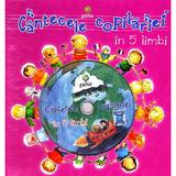 Cantecele copilariei in 5 limbi + CD, editura Gama