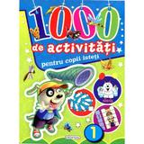 1000 de activitati pentru copii isteti 1, editura Girasol