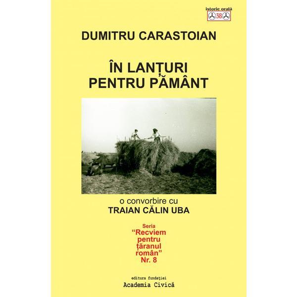 In lanturi pentru pamant - dumitru carastoian, editura fundatia academia civica
