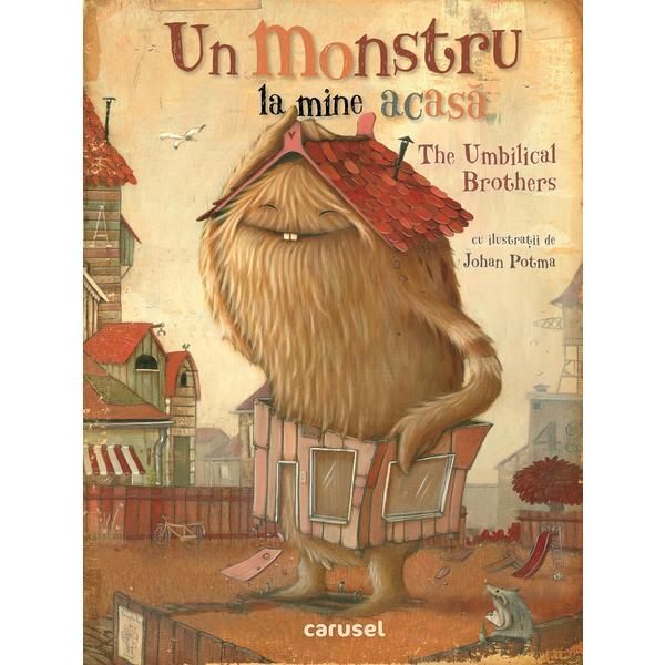 Un monstru la mine acasa - The Umbilical Brothers, editura Carusel