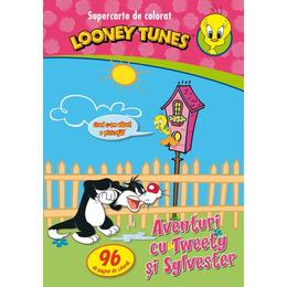 Looney Tunes - Aventuri cu Tweety si Sylvester - Supercarte de colorat, editura Litera