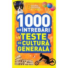 1000 de intrebari Teste de cultura generala vol.5 - National Geographic Kids, editura Litera