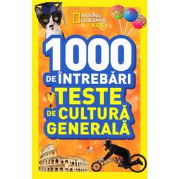 1000 de intrebari teste de cultura generala vol.5 - national geographic kids, editura litera