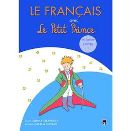 Le francais avec le petit prince l hiver 1 - despina calavrezo, editura rao