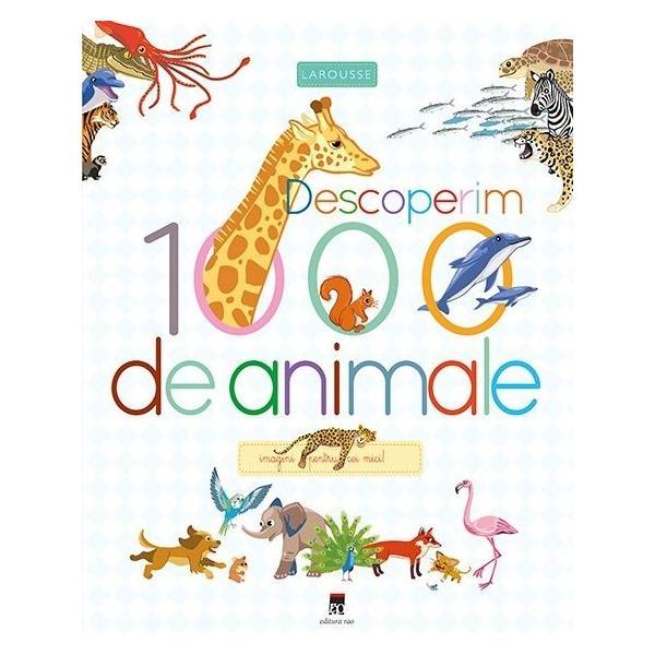 Descoperim 1000 de animale, editura rao