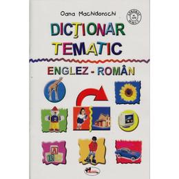 Dictionar Tematic Englez-Roman - Oana Machidonschi, editura Aramis