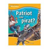 Patriot sau pirat? - Enciclopedii ilustrate Discovery, editura Litera