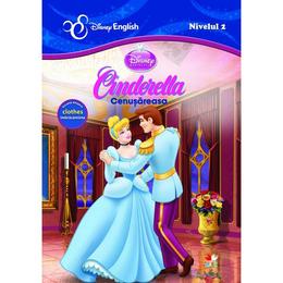 Cenusareasa. Cinderella - Disney English Nivelul 2, editura Litera