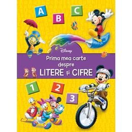 Disney - prima mea carte despre litere si cifre, editura litera