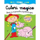 Culori magice - Ferma, editura Girasol