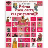 Larousse. Prima mea carte cu personaje, editura Rao