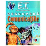 E.T. Extraterestrul descopera comunicatiile - Ian Graham, editura Rao
