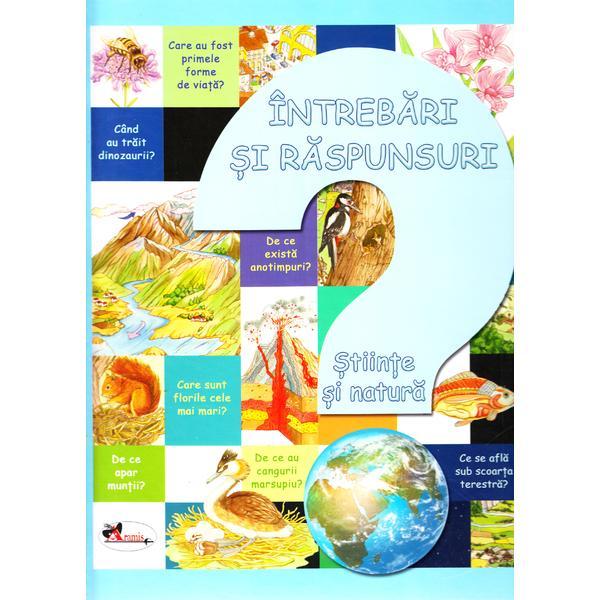 Intrebari si raspunsuri: Stiinte si natura, editura Aramis