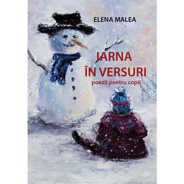 Iarna in versuri - elena malea, editura letras
