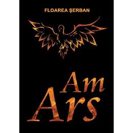 Am ars - floarea serban, editura letras