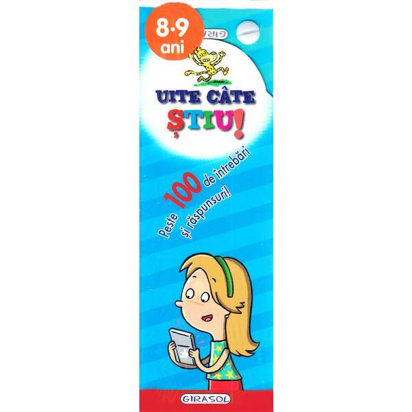 Uite cate stiu! 8-9 ani, editura girasol
