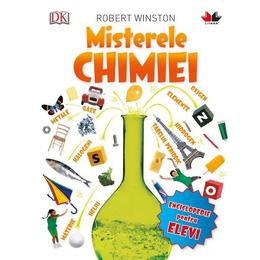 Misterele chimiei - robert winston, editura litera