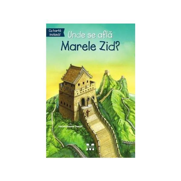 Unde se afla Marele Zid? - Patricia Brennan Demuth, editura Pandora