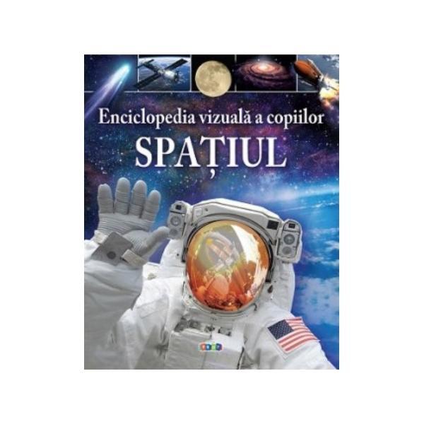 Enciclopedia vizuala a copiilor: spatiul, editura prut