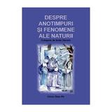 Despre anotimpuri si fenomene ale naturii - Dosa Daniela, editura Tehno-art