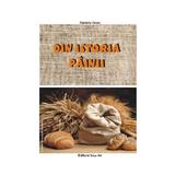 Din istoria painii - Daniela Dosa, editura Tehno-art