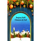 Bonjour, Noel! Chansons de Noel, editura Astro