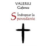 Indreptar la Spovedanie - Valeriu Gafencu, editura Ortodoxia