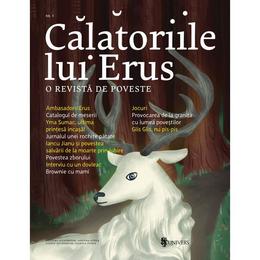 Calatoriile lui erus. o revista de poveste nr.5, editura univers