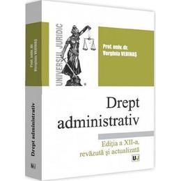 Drept administrativ ed.12 - verginia vedinas, editura universul juridic