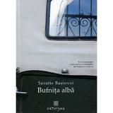 Bufnita alba - Savatie Bastovoi, editura Cathisma