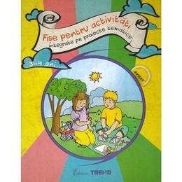 Fise pentru activitati integrate pe proiecte tematice 3-4 ani - elena bolanu, editura trend