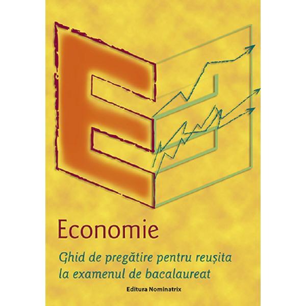 Economie. ghid de pregatire pentru reusita la examenul de bacalaureat - mariana iatagan, editura nominatrix