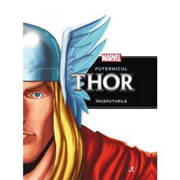 Marvel - Puternicul Thor - Inceputurile, editura Litera