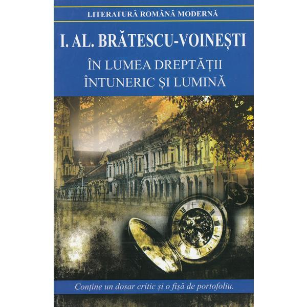 In lumea dreptatii. intuneric si lumina ed.2017 - i.al. bratescu-voinesti, editura cartex