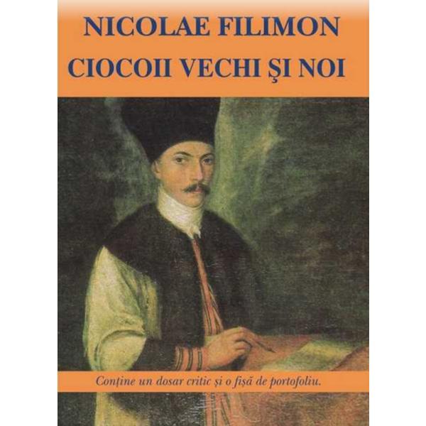 Ciocoii vechi si noi - nicolae filimon, editura cartex