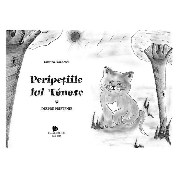 Peripetiile lui tanase - cristina baranescu, editura floare de iris