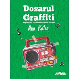 Dosarul graffiti - ana rotea, editura grupul editorial art