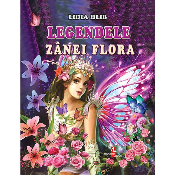 Legendele zanei Flora - Lidia Hlib, editura Silvius Libris