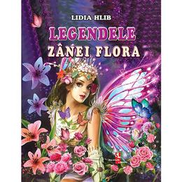 Legendele zanei flora - lidia hlib, editura silvius libris