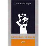 Confesiuni in dialog - Valentin Lucian Muresanu, editura Limes